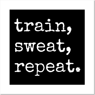 TRAIN, SWEAT, REPEAT. (Typewriter style DARK BG) | Minimal Text Aesthetic Streetwear Unisex Design for Fitness/Athletes | Shirt, Hoodie, Coffee Mug, Mug, Apparel, Sticker, Gift, Pins, Totes, Magnets, Pillows Posters and Art